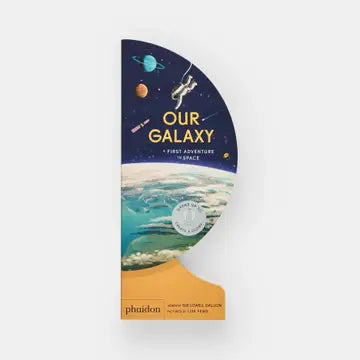 Our Galaxy: A First Book of Space by Sue Lowell Gallion