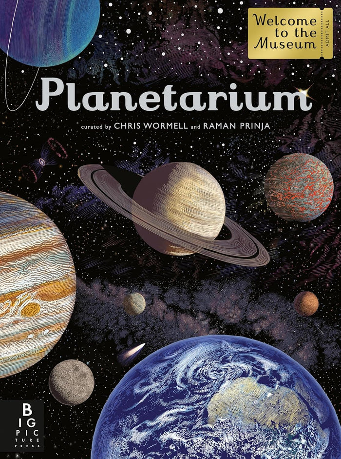 Planetarium: Welcome to the Museum Book by Chris Wormell & Raman Prinja