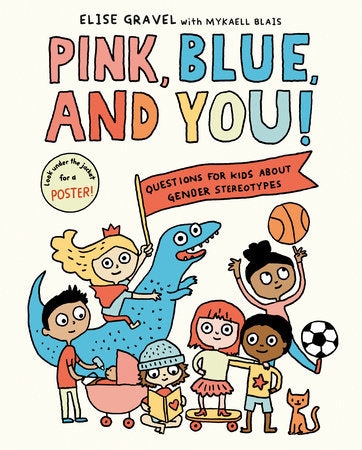 Pink, Blue, And You! Book by Elise Gravel and Mykaell Blais
