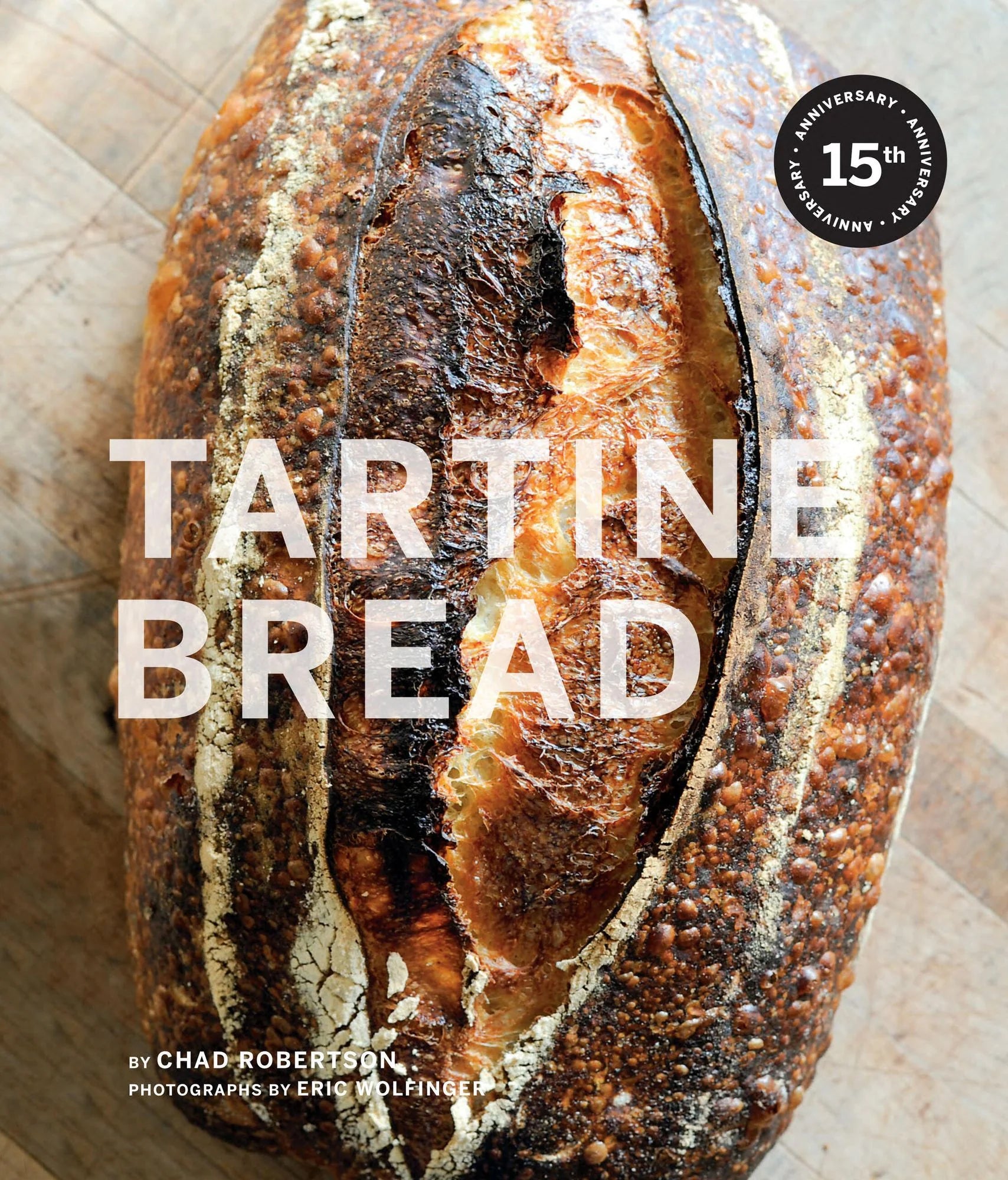 Tartine Bread Cookbook by Chad Robertson