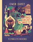 Mad About Monkeys Book by Owen Davey