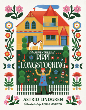 The Adventures of Pippi Longstocking by Astrid Lindgren