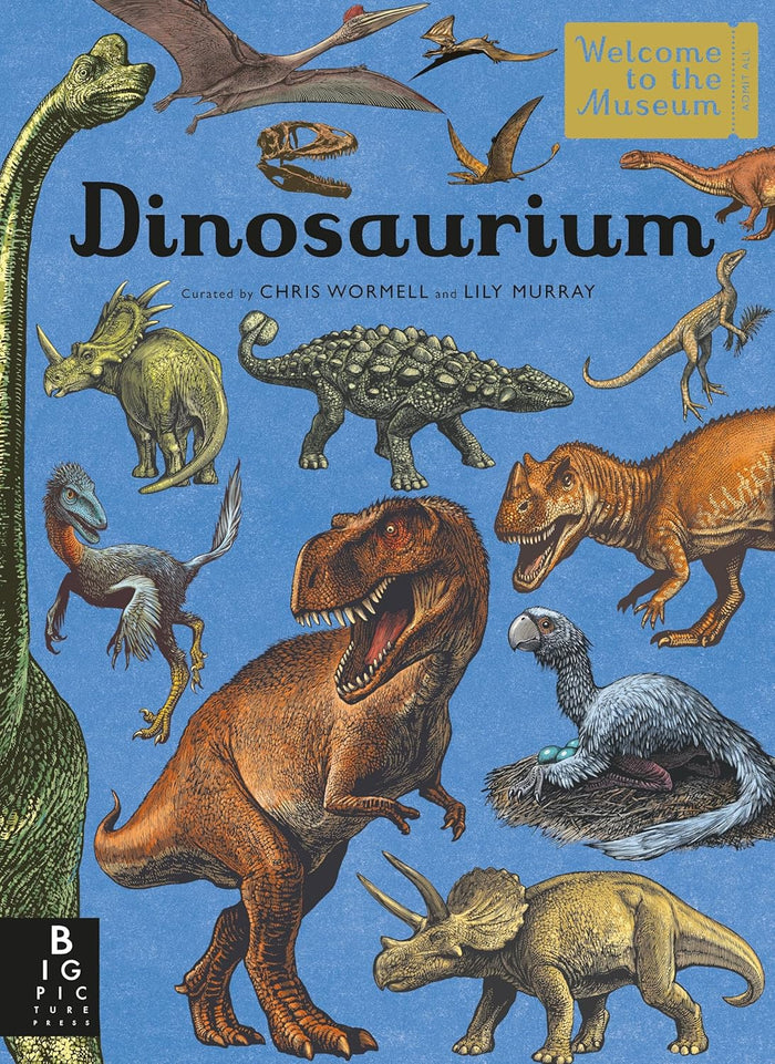 Dinosaurium: Welcome to the Museum Book by Chris Wormell and Lily Murray