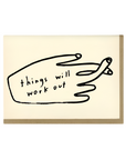 Things Will Work Out Card by People I've Loved