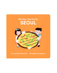 Big Cities, Little Foodies - Seoul Board Book By Cheryl Yau Chepusova & Isabel Foo