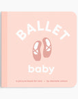 Ballet Baby Board Book by Danielle Wilson
