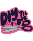 Sticker with 'DIY 'Til Die' text and scissors on a beige background