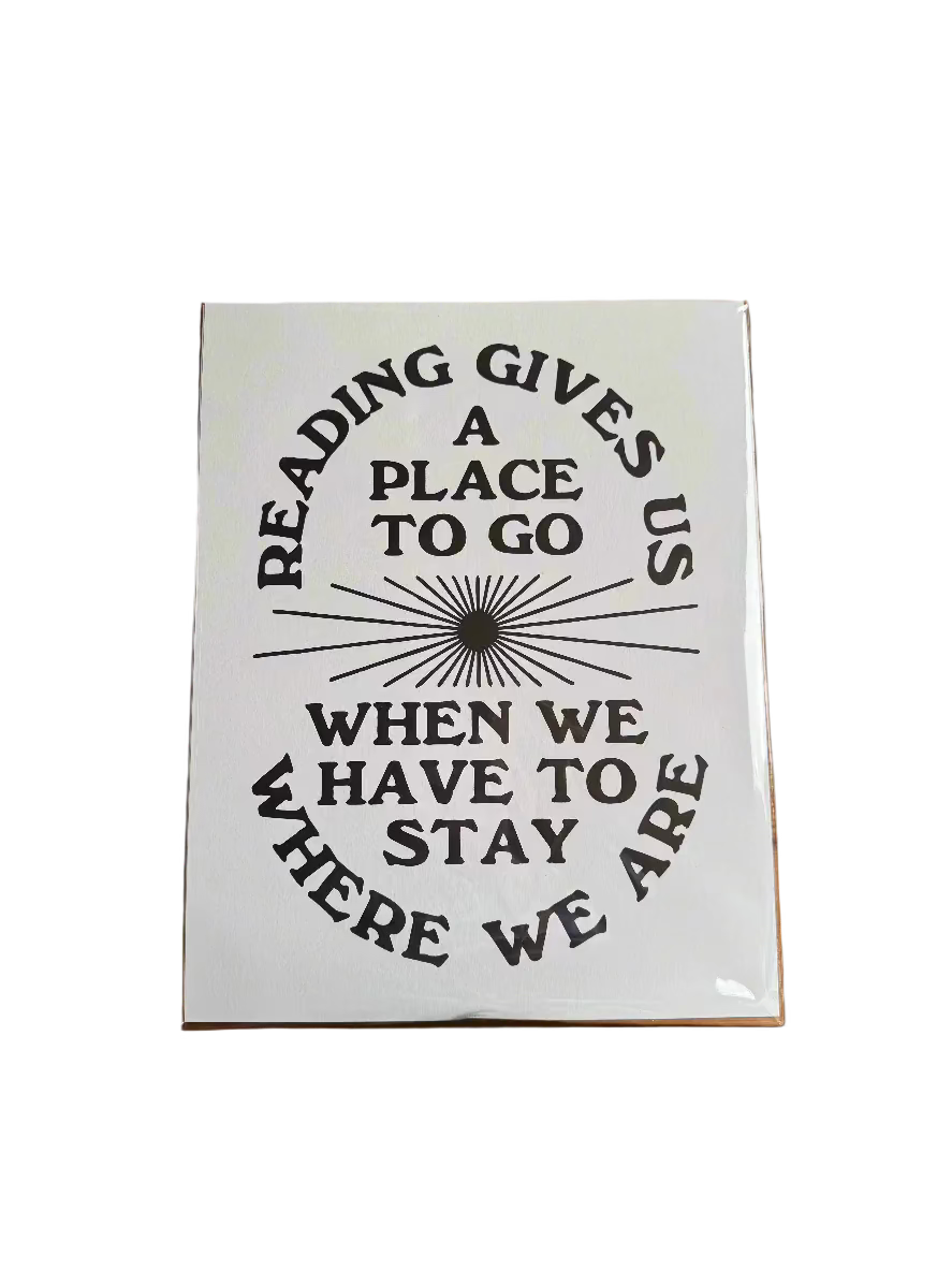 Reading Gives Us a Place to Go Letterpress Print by The Bee &amp; The Fox