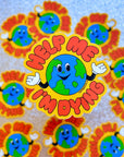 Help Me, I’m Dying Vinyl Sticker