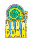 Slow Down Sticker