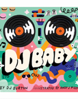 DJ Baby Board Book by DJ Burton & Andy J. Pizza
