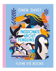 Passionate About Penguins Book by Owen Davey