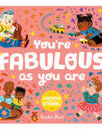You're Fabulous As You Are Board Book by Sophie Beer