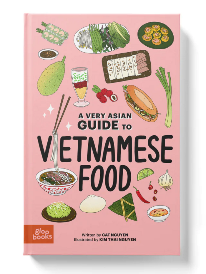 A Very Asian Guide to Vietnamese Food Book by Cat Nguyen & Kim Thái Nguyen