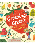 Growing Green: A First Book of Gardening by Daniela Sosa