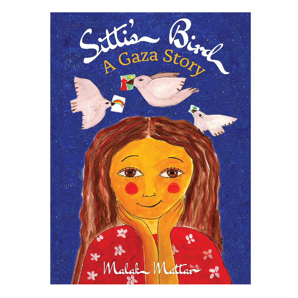 Sitti's Bird: A Gaza Story Book by Malak Mattar
