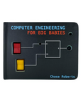 The Sequel: Computer Engineering for BIG Babies Board Book by Hacky Engineering