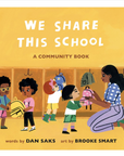 We Share This School Board Book by Dan Saks & Brooke Smart