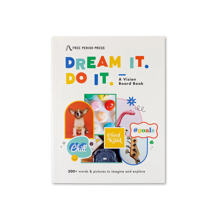 Dream It. Do It. A Kids Vision Board Book by Free Period Press