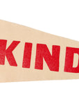 Be Kind Pennant by Oxford Pennant
