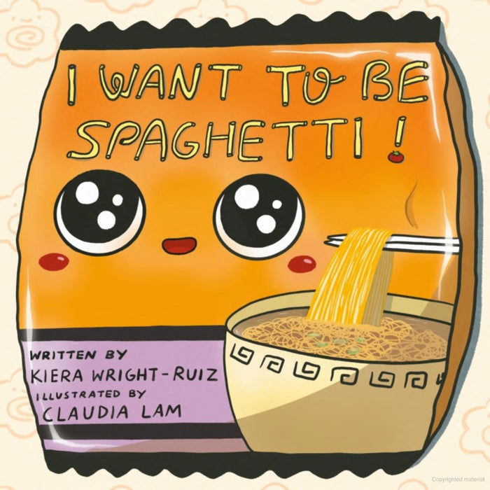 I Want to Be Spaghetti! Book by Kiera Wright-Ruiz