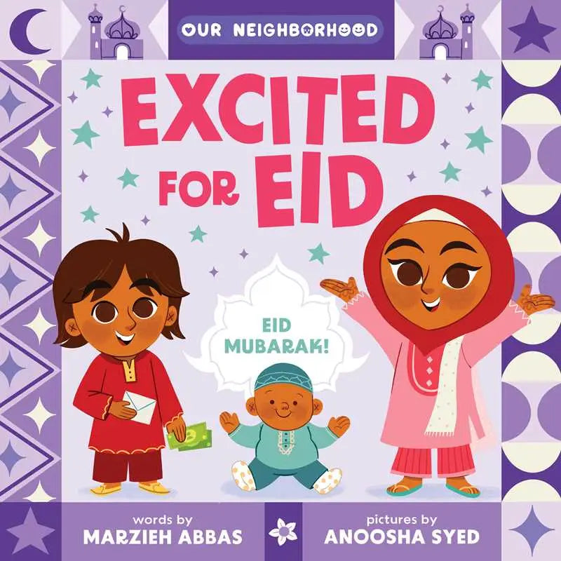 Excited for Eid Board Book by Marzieh Abbas &amp; Anoosha Syed