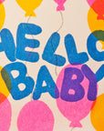 Hello Baby Balloons Risograph Greeting Card by Alphabet Studios