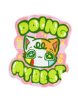 Doing My Best Cat Vinyl Sticker