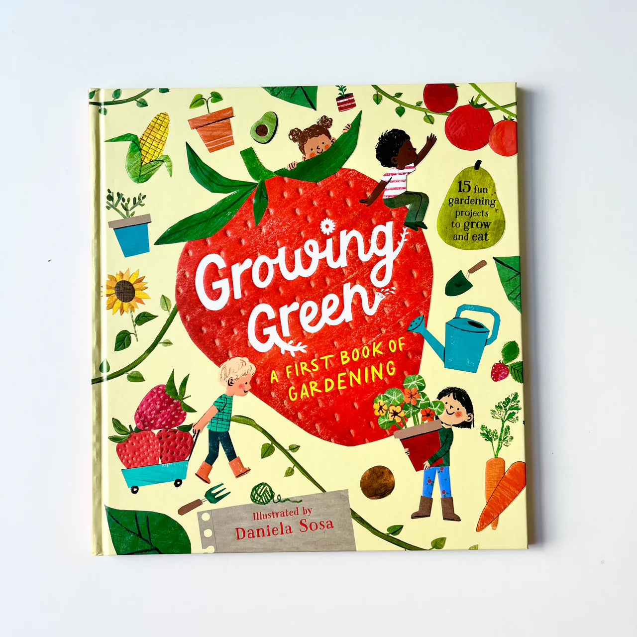 Growing Green: A First Book of Gardening by Daniela Sosa