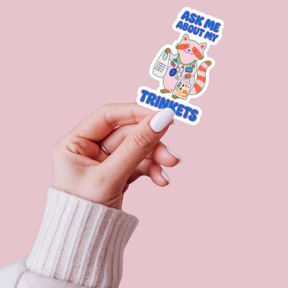 Ask Me About My Trinkets Sticker