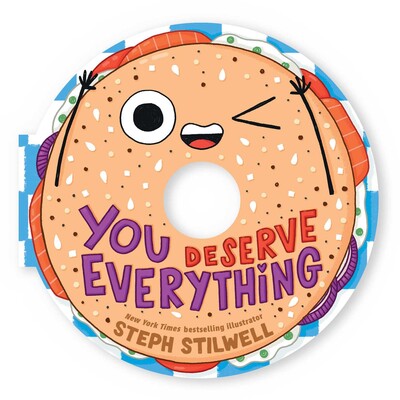 You Deserve Everything Board Book by Steph Stilwell