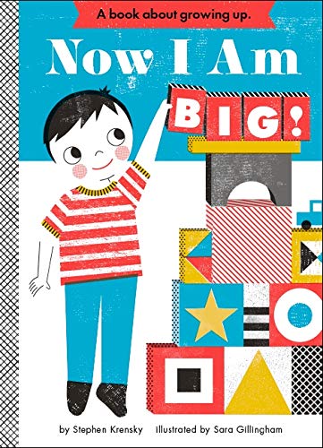 Now I Am Big! Book by Stephen Krensky and Sara Gillingham