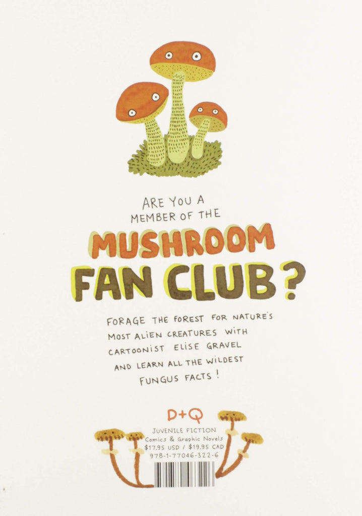 The Mushroom Fan Club Hardcover Book by Elise Gravel