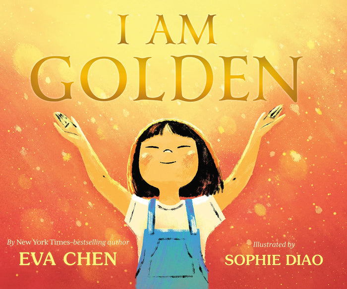 I am Golden by Eva Chen and Sophie Diao