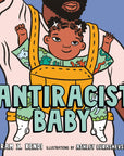 Antiracist Baby Board Book by Ibram X. Kendi and Ashley Lukashevsky