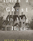 There's A Ghost In This House Book By Oliver Jeffers