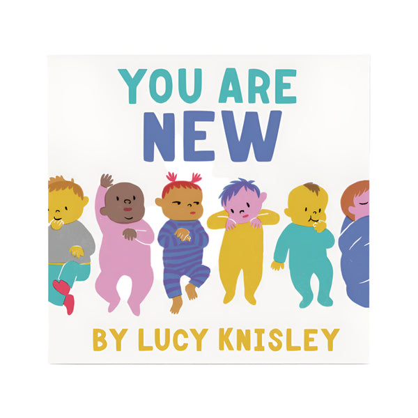 You Are New Book by Lucy Knisley – Mochi Kids