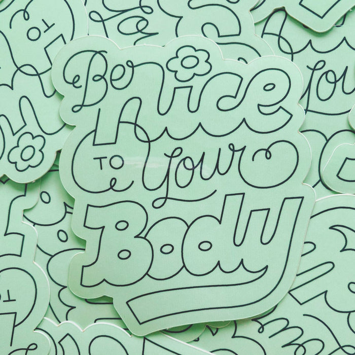 Be Nice To Your Body Sticker by Ann Lettering