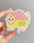 Home is Where the Cat is Sticker