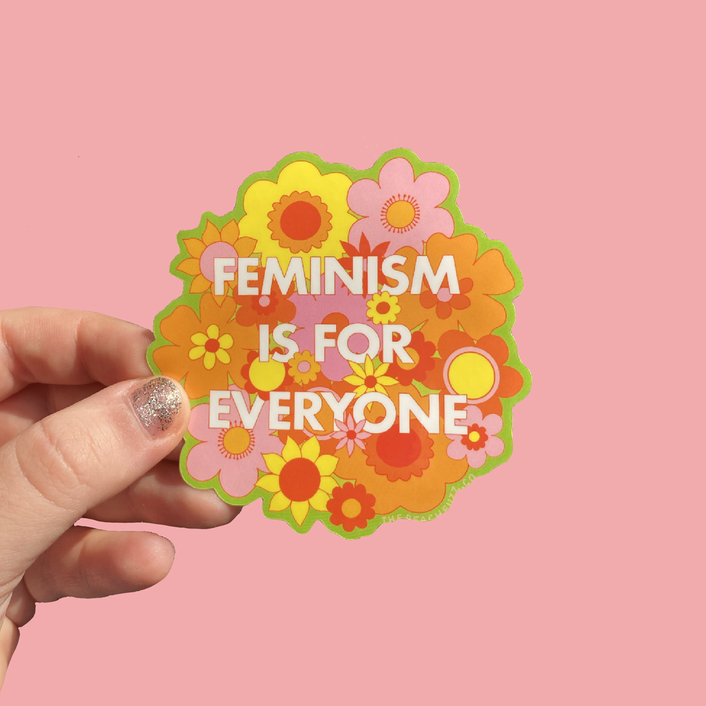 Feminism Is For Everyone Vinyl Sticker by The Peach Fuzz