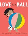 Love is a Ball Book by Amy Novesky and Sara Gillingham