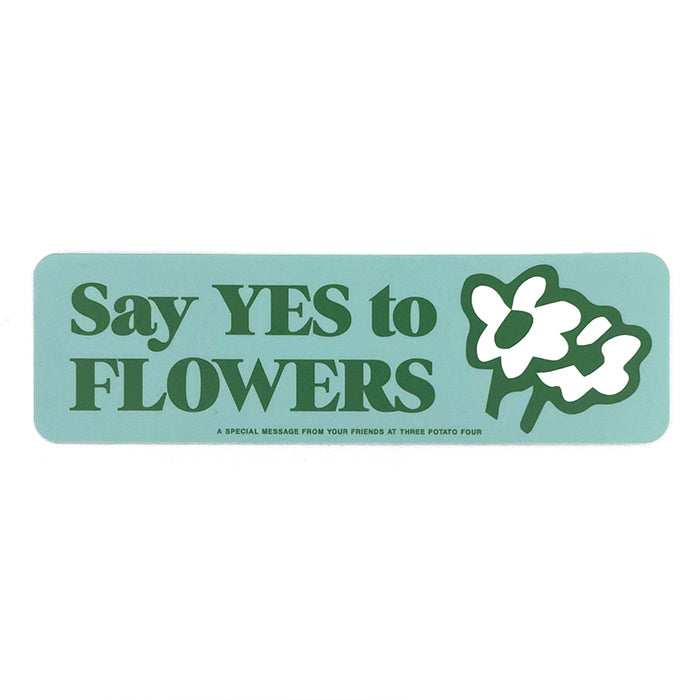 Say Yes to Flowers Sticker by Three Potato Four